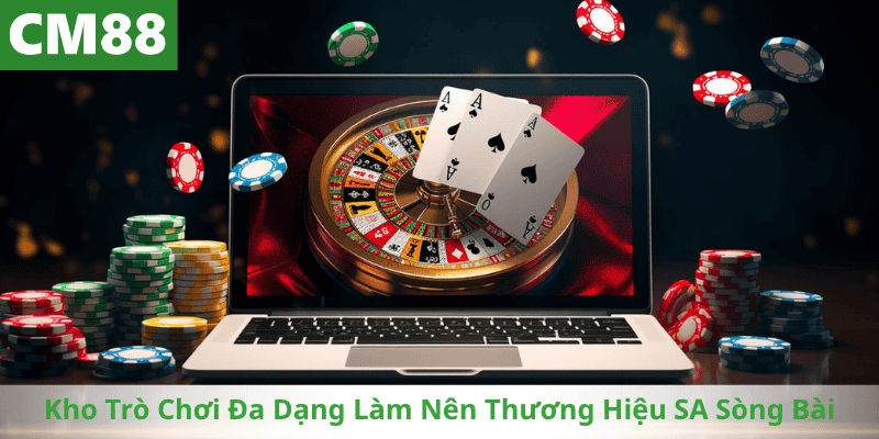 Kho Trò Chơi Đa Dạng Làm Nên Thương Hiệu SA Sòng Bài